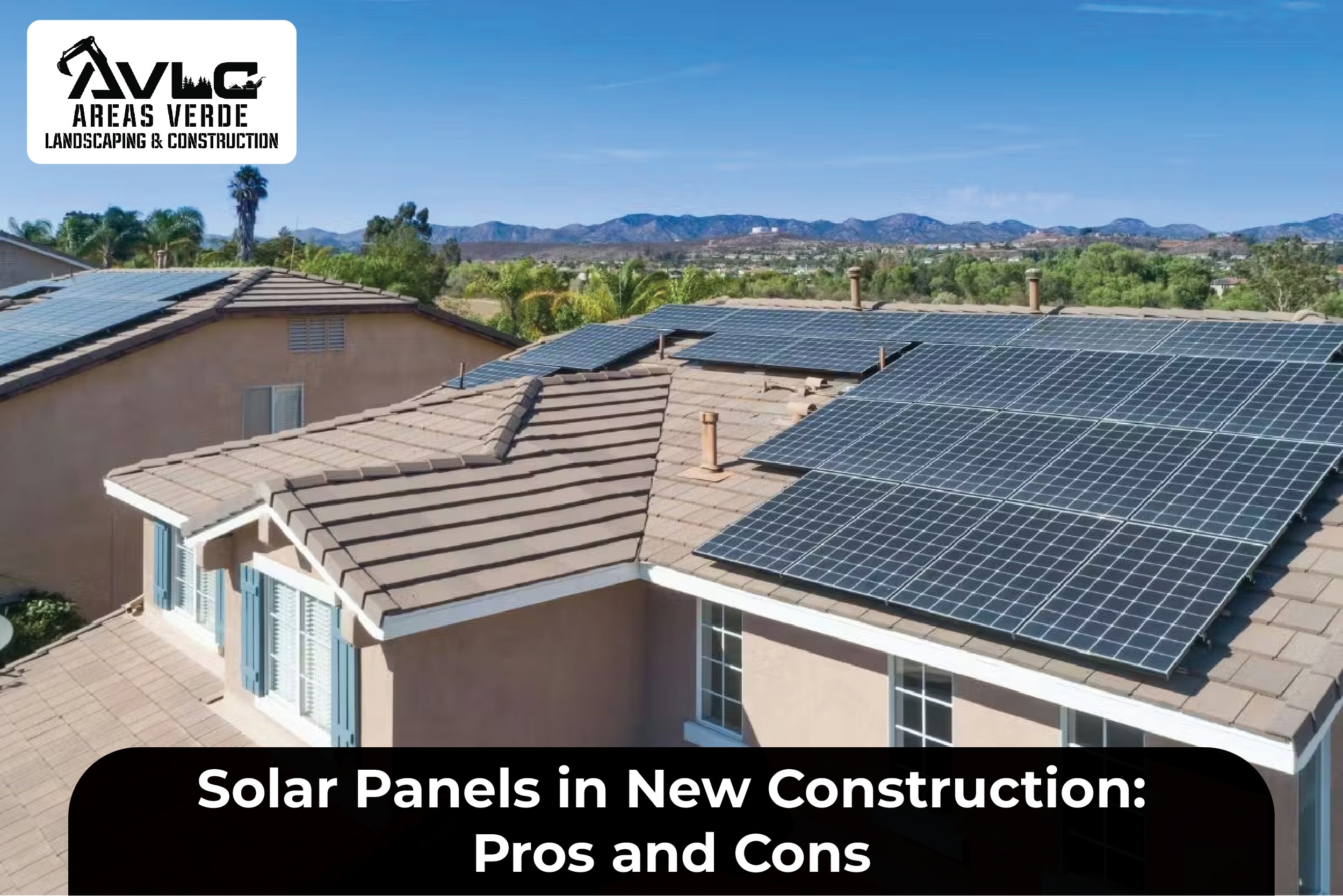 Solar Panels in New Construction: Pros and Cons